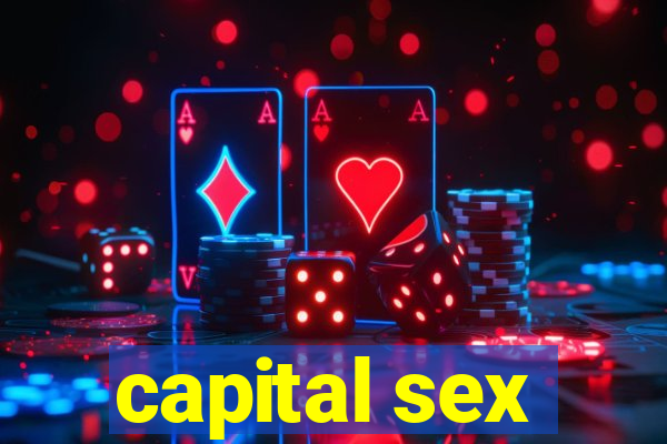 capital sex